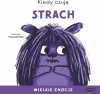 Kiedy czuję strach. Wielkie emocje - zdjęcie