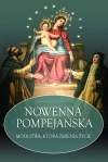 Nowenna Pompejańska. Modlitwa, która zmienia życie - zdjęcie