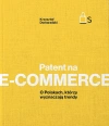 Patent na e-commerce. O Polakach, którzy wyznaczają trendy - zdjęcie