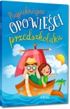Najpiękniejsze opowieści przedszkolaka - zdjęcie