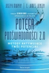 Potęga podświadomości. 2.0. Metody aktywujące twój potencjał (edycja kolekcjonerska) - zdjęcie
