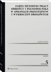 Zarys metodyki pracy obrońcy i pełnomocnika w sprawach przestępstw i wykroczeń drogowych - zdjęcie