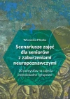 Scenariusze zajęć dla seniorów z zaburzeniami neuropoznawczymi - zdjęcie