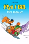 Komiksy są super! Ptyś i Bill. Tom 8. Pies idealny - zdjęcie