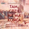 Tam, gdzie nie ma końca. Audiobook - zdjęcie