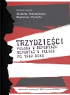 Trzydzieści.. Polska w reportażu, reportaż w Polsce po 1989 roku - zdjęcie