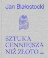 Sztuka cenniejsza niż złoto. Opowieść o sztuce europejskiej naszej ery - zdjęcie
