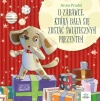 O zabawce, która bała się zostać świątecznym prezentem - zdjęcie