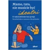 Mamo, tato, nie musicie być idealni - zdjęcie