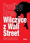 Wilczyce z Wall Street. Nieopowiedziana historia kobiet w świecie finansów - zdjęcie
