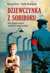 Dziewczynka z Sobiboru. Wstrząsająca historia spotkania w obozie zagłady - zdjęcie