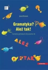 Gramatyka? Ależ tak! Ćwiczenia gramatyczne dla poziomu A2 - zdjęcie