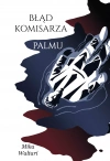 Komisarz Palmu. Tom 2. Błąd komisarza Palmu - zdjęcie