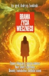 Brama życia wiecznego. Śmierć kliniczna i życie po śmierci, Near Death Experience. Dowody, świadectwa, katolicka ocena - zdjęcie