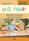 Ułóż figury. Materiały do ćwiczenia percepcji wzrokowej - zdjęcie