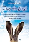 Uszy do góry! Rebusy słuchowe doskonalące uwacgę, pamięć, świadomość fonologiczną i sprawność językową - zdjęcie