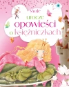 Moje urocze opowieści o księżniczkach - zdjęcie