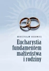 Eucharystia fundamentem małżeństwa i rodziny - zdjęcie