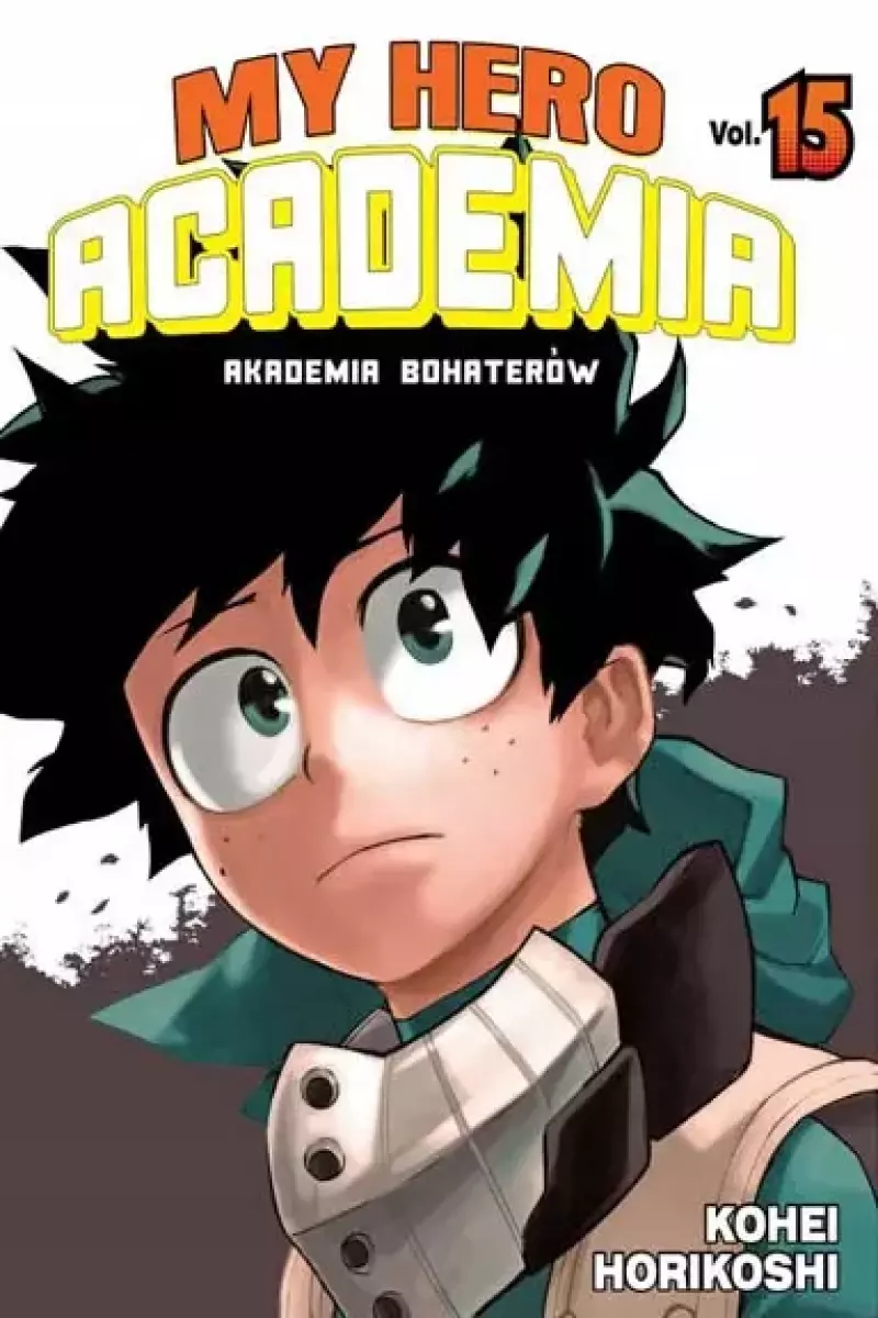 My Hero Academia. Tom 15 My Hero Academia. Tom 15