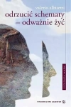 Odrzucić schematy. Odważnie żyć - zdjęcie