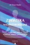 Zjawiska nadprzyrodzone. Nauka, joga i dowody na istnienie zdolności paranormalnych - zdjęcie