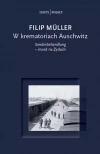 W krematoriach Auschwitz. Sonderbehandlung - mord na Żydach - zdjęcie