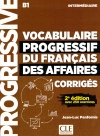 Vocabulaire Progressif du Français avec 250 exercices. Niveau B1 intermediaire. Corriges. - zdjęcie
