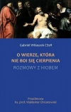 O wierze, która nie boi się cierpienia - zdjęcie