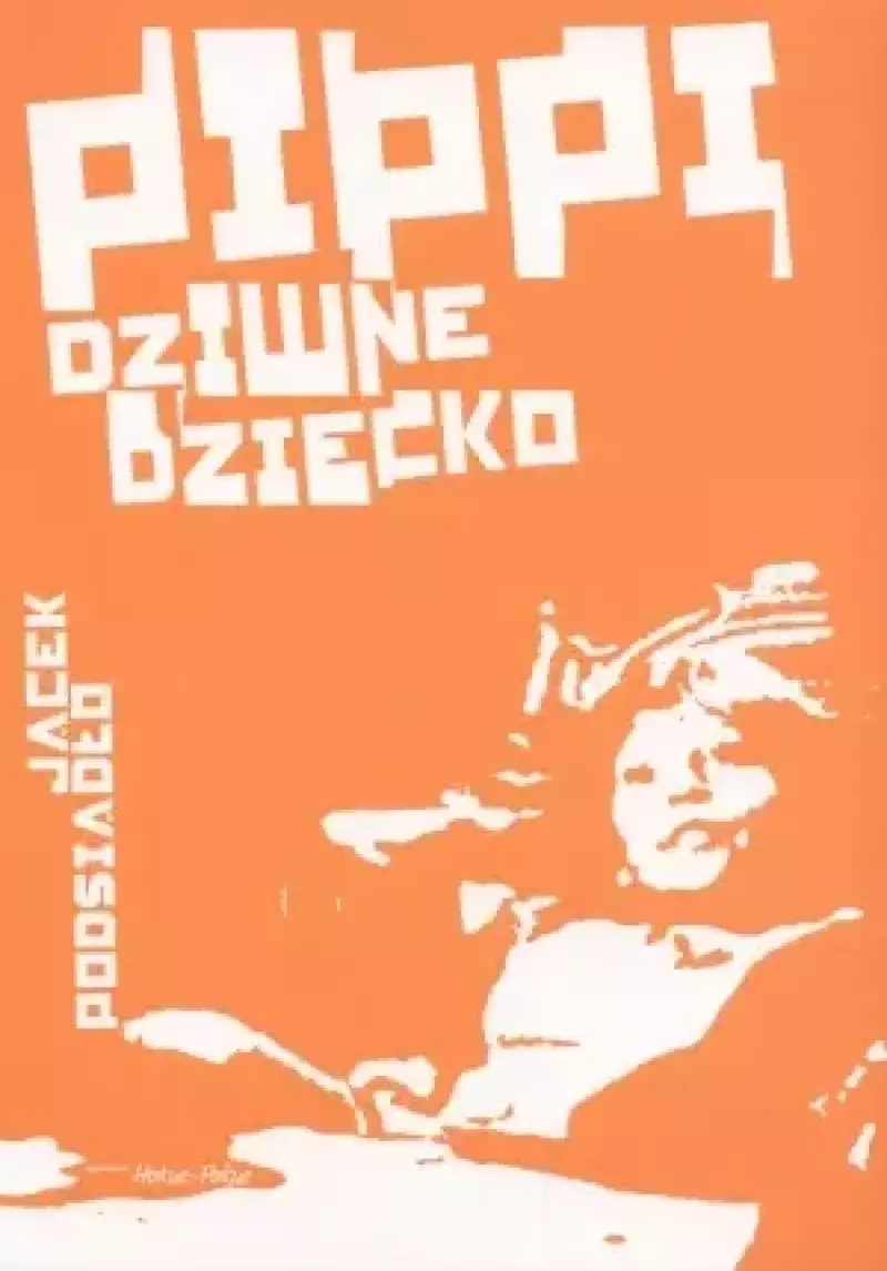 Pippi, dziwne dziecko