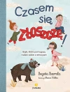 Czasem się złoszczę. Bajki, które pomagają.. - zdjęcie