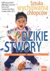 Dzikie stwory. Sztuka wychowania chłopców - zdjęcie