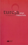 Turcja: obłęd i melancholia - zdjęcie