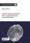 Umysł rozstrojony. Próby o trylogii księżycowej Jerzego Żuławskiego - zdjęcie