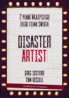 Disaster Artist. Z planu najlepszego złego filmu świata - zdjęcie