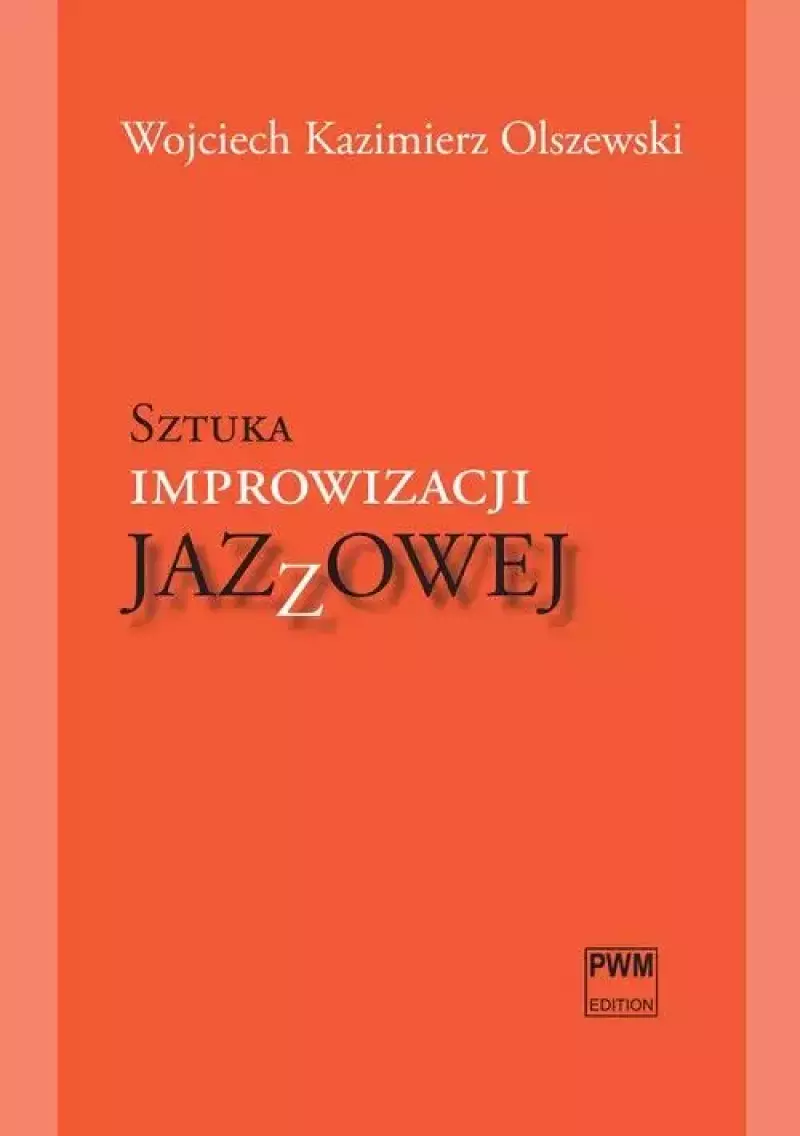Sztuka improwizacji jazzowej + CD Sztuka improwizacji jazzowej + CD