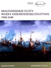 Holenderskie floty Wojny Osiemdziesięcioletniej... - zdjęcie