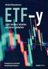 ETF-y, czyli działasz lokalnie, zarabiasz globalnie. Kompleksowy przewodnik dla polskiego inwestora - zdjęcie