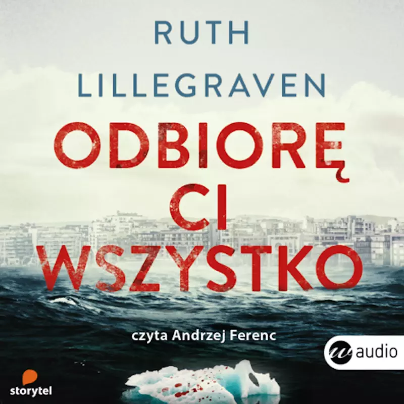 Odbiorę ci wszystko. Audiobook Odbiorę ci wszystko. Audiobook