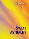 Świat astralny. Jego wygląd, mieszkańcy, fenomeny - zdjęcie