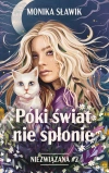 Niezwiązana. 2. Póki świat nie spłonie. Niezwiązana. Tom 2 - zdjęcie