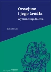 Orozjusz i jego źródła Wybrane zagadnienia - zdjęcie