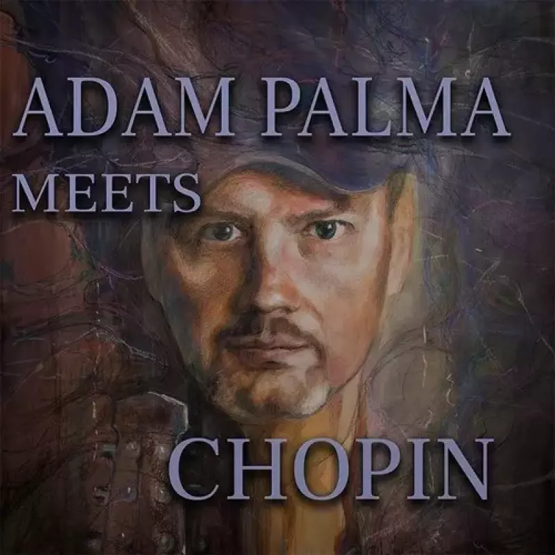 Adam Palma meets Chopin Adam Palma meets Chopin
