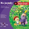 Bajki-Grajki. Na jagody. Audiobook - zdjęcie
