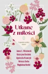 Utkane z miłości. 5 opowieści na dobry wieczór - zdjęcie