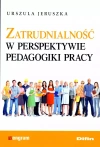 Zatrudnialność w perspektywie pedagogiki pracy - zdjęcie