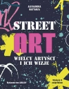 Street Art. Wielcy artyści i ich wizje - zdjęcie