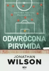 Odwrócona piramida. Historia taktyki piłkarskiej (Wydanie II) - zdjęcie