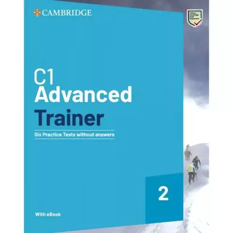 C1 Advanced Trainer 2 Six Practice Tests without Answers with Audio Download with eBook C1 Advanced Trainer 2 Six Practice Tests without Answers with Audio Download with eBook