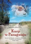 Kurp w Paragwaju. Ojciec Jan Krajza, werbista (1960–2021) u Indian Ava Guarani. Misja trwa - zdjęcie