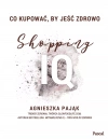 Shopping IQ. Co kupować, by jeść zdrowo - zdjęcie